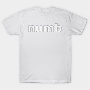 numb T-Shirt